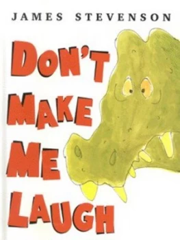 Image of Dont Make Me Laugh by James Stevenson Hardback