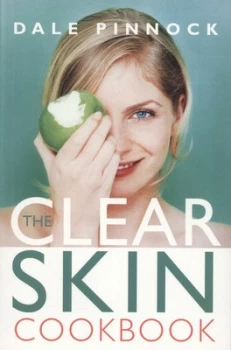 Image of The Clear Skin Cookbook by Dale Pinnock Book