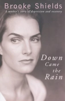 Image of Down Came the Rain by Brooke Shields Hardback