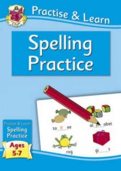 Image of Practise and Learn Spelling ages 5-7 Hardback