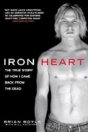 Image of iron heart the true story of how i came back from the dead