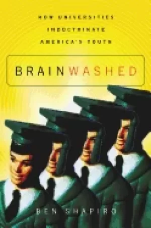 Image of brainwashed how universities indoctrinate americas youth