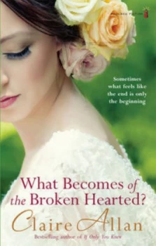 Image of What Becomes of the Broken Hearted by Claire Allan Paperback