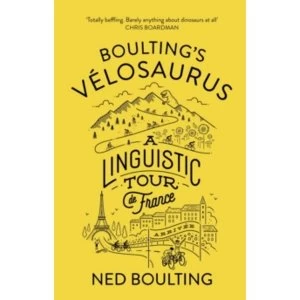Image of Boulting's Velosaurus : A Linguistic Tour de France