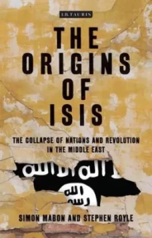 Image of The origins of ISIS by Simon Mabon