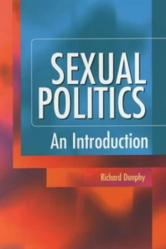 Image of Sexual Politics by Richard Dunphy Book
