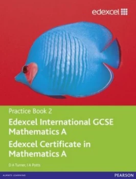 Image of Edexcel Igcse Mathematics A. Practice Book 2 by D a Turner Paperback