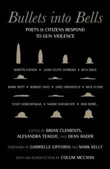 Image of Bullets into Bells : Poets & Citizens Respond to Gun Violence