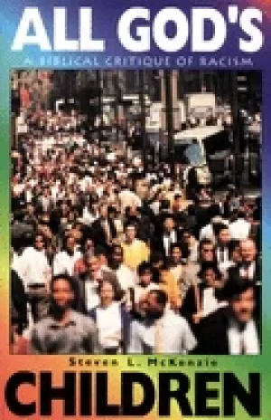 Image of all gods children a biblical critique of racism
