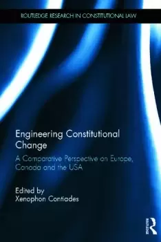 Image of Engineering Constitutional ChangeA Comparative Perspective on Europe Canada and the USA