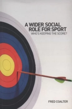 Image of A Wider Social Role for Sport by Fred Coalter Book