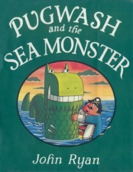 Image of Pugwash and the Sea Monster by John Ryan Hardback