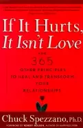 Image of if it hurts it isnt love and 365 other principles to heal and transform you