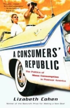 Image of A Consumers Republic by Lizabeth Cohen Paperback
