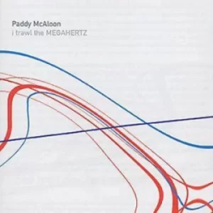 image of I Trawl the Megahertz by Paddy McAloon CD Album