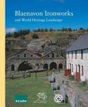 Image of Blaenavon Ironworks by Peter Wakelin and Cadw Paperback