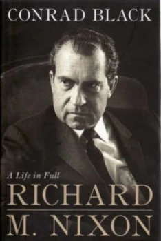 Image of Richard M. Nixon by Conrad Black Hardback