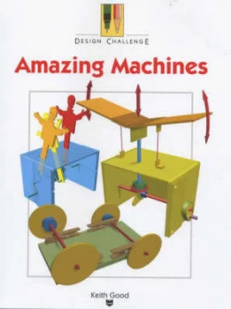 Image of Amazing Machines by Keith Good Paperback