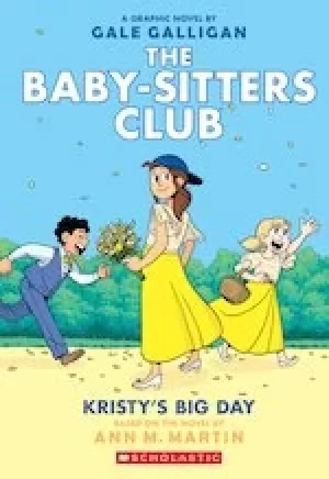 Image of The Babysitters Club Graphic Novel #6: Kristy's Big Day