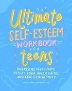Image of ultimate self esteem workbook for teens overcome insecurity defeat your inn