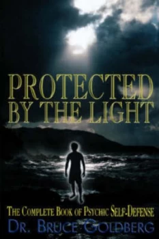 Image of Protected by the Light by Bruce Goldberg Paperback