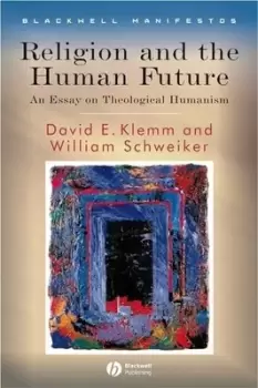 Image of Religion and the human future by David E. Klemm