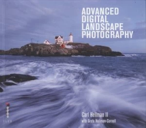 Image of Advanced Digital Landscape Photography by Carl Heilman Ii Paperback