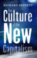 Image of culture of the new capitalism sennett richard