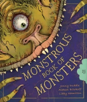 Image of Monstrous Book of Monsters by Libby Hamilton and Aleksei Bitskoff and Jonny Duddle Book