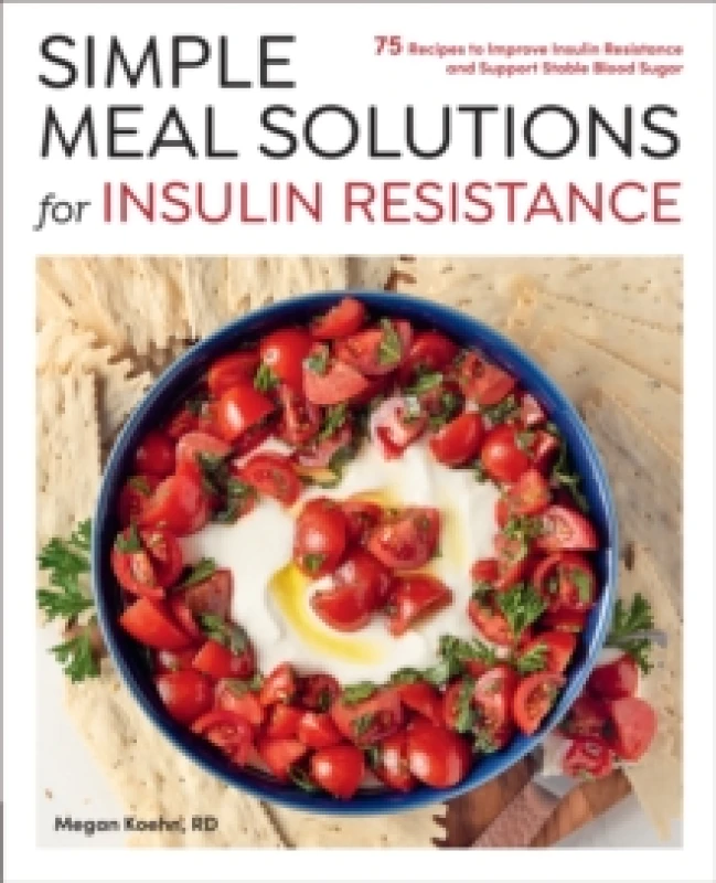 Image of Simple Meal Solutions for Insulin Resistance. Paperback. By Megan Koehn Books