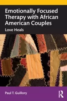 Image of Emotionally Focused Therapy with African American Couples : Love Heals