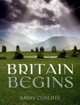 Image of Britain Begins by Barry Cunliffe Paperback