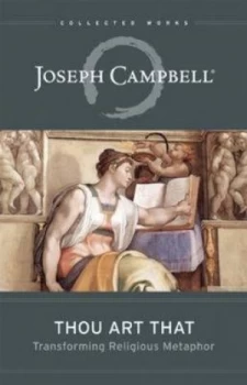 Image of Thou Art That by Joseph Campbell Paperback