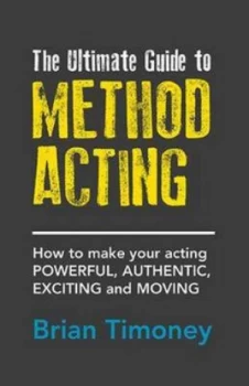 Image of The Ultimate Guide to Method Acting by Brian Timoney Paperback