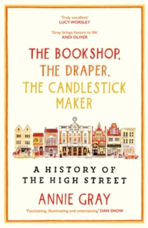 Image of The Bookshop, The Draper, The Candlestick Maker : A History of the High Street Paperback / softback