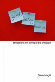 Image of Just Being Honest by Dave Magill Paperback