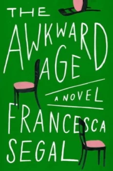 Image of The Awkward Age by Francesca Segal Hardback