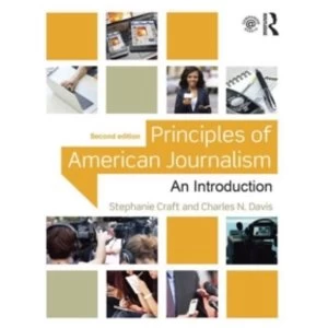 Image of Principles of American Journalism: An Introduction by Stephanie Craft, Charles N. Davis (Paperback, 2016)