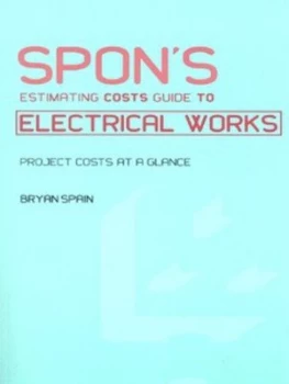 Image of Spons Estimating Costs Guide to Electrical Works by Bryan Spain Paperback