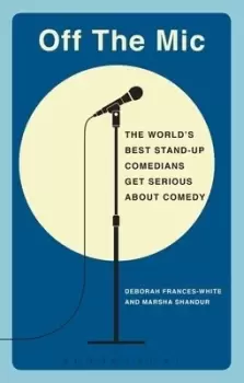 Image of Off the mic by Deborah Frances-White