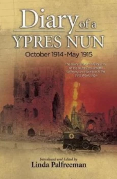 Image of Diary of a Ypres Nun October 1914-May 1915 by Linda Palfreeman Book