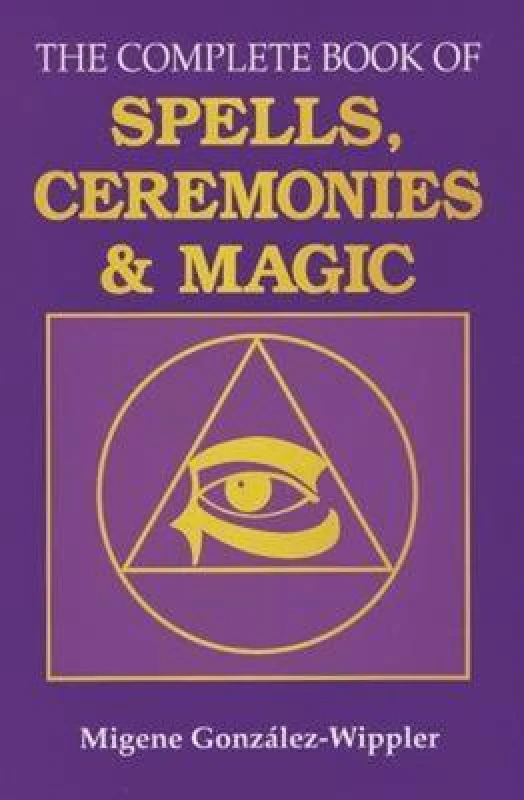 Image of The Complete Book of Spells Ceremonies and Magic Book