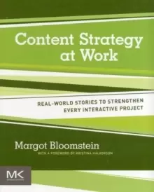 Image of Content Strategy at Work : Real-world Stories to Strengthen Every Interactive Project