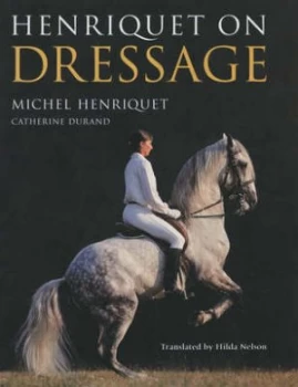 Image of Henriquet on Dressage by Michel Henriquet Hardback