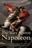 Image of wars against napoleon debunking the myth of the napoleonic wars