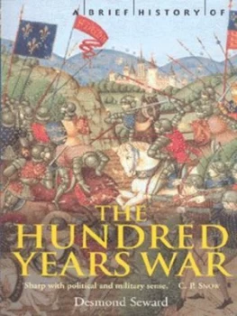 Image of A Brief History of the Hundred Years War by Desmond Seward Paperback