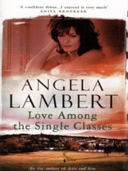 Image of Love among the Single Classes by Angela Lambert Paperback