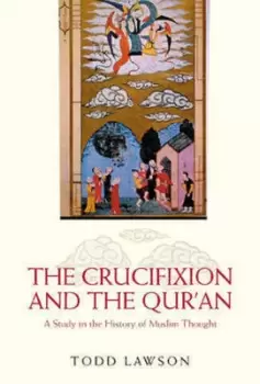 Image of The Crucifixion and the Qur'an - Todd Lawson - Paperback - Used