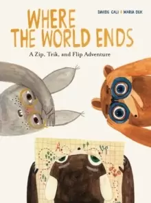 Image of Where the World Ends : A Zip, Trik, and Flip Adventure