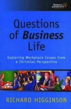 Image of Questions of Business Life by Richard Higginson and Spring Harvest Paperback